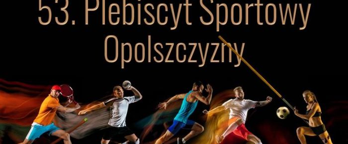 Głosujemy -53 Plebiscyt Sportowy Opolszczyzny.